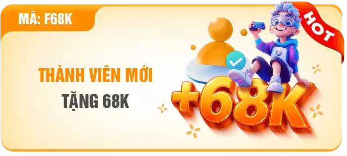 F1686a Hội viên đăng ký mới nhận 68k miễn phí